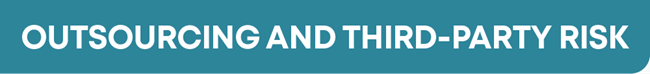 Outsourcing and third-party risk